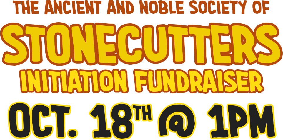 Stonecutter Initiation Fundraiser - October 18th, 2025 at 1PM